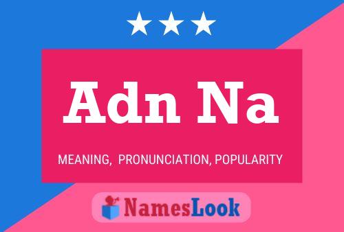 Adn Na Name Poster