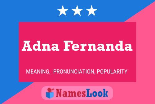 Adna Fernanda Name Poster