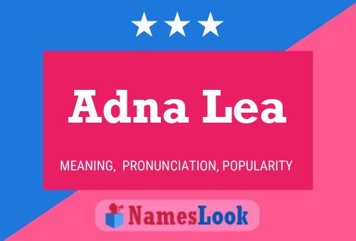 Adna Lea Name Poster