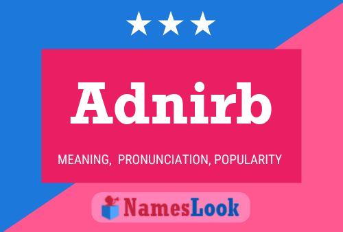 Adnirb Name Poster