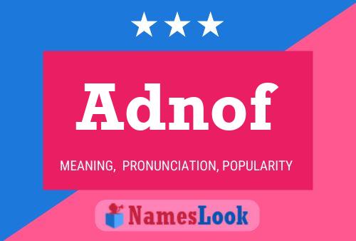 Adnof Name Poster