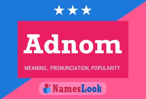 Adnom Name Poster