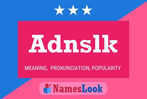 Adnslk Name Poster