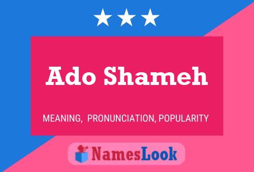 Ado Shameh Name Poster