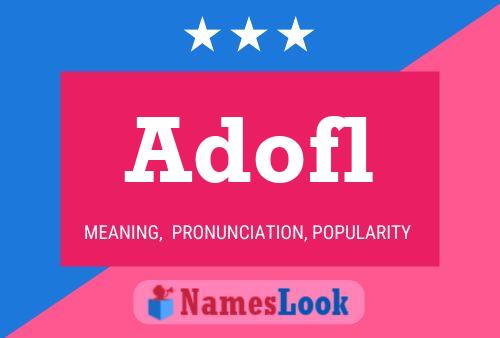 Adofl Name Poster