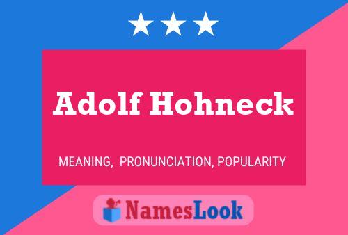 Adolf Hohneck Name Poster