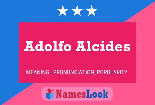 Adolfo Alcides Name Poster