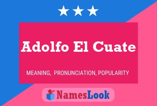 Adolfo El Cuate Name Poster