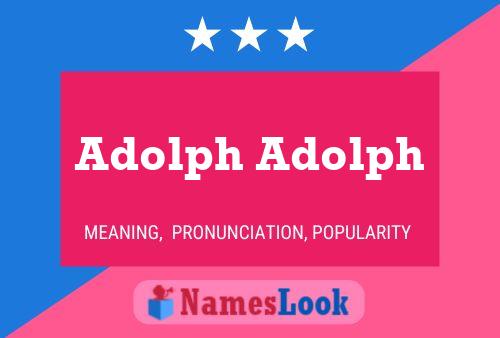 Adolph Adolph Name Poster