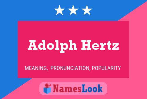 Adolph Hertz Name Poster