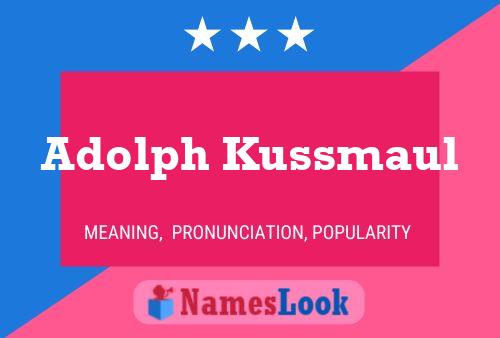 Adolph Kussmaul Name Poster