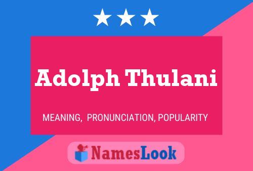 Adolph Thulani Name Poster