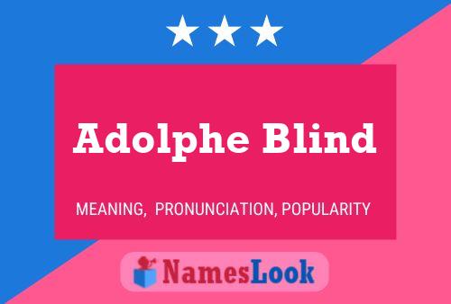 Adolphe Blind Name Poster