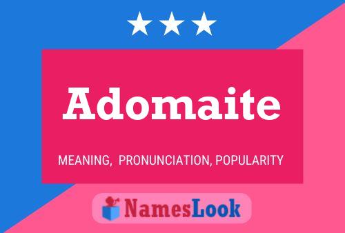 Adomaite Name Poster