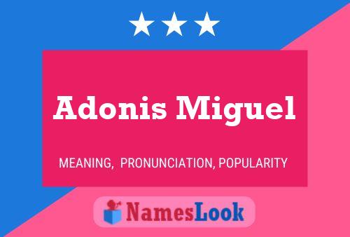 Adonis Miguel Name Poster