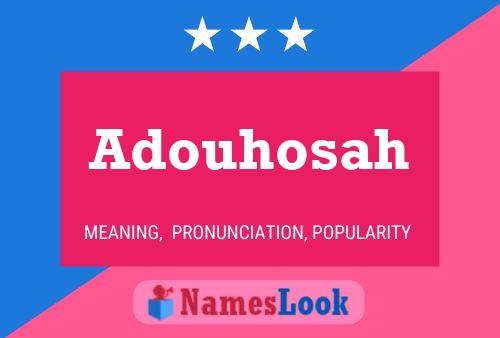 Adouhosah Name Poster