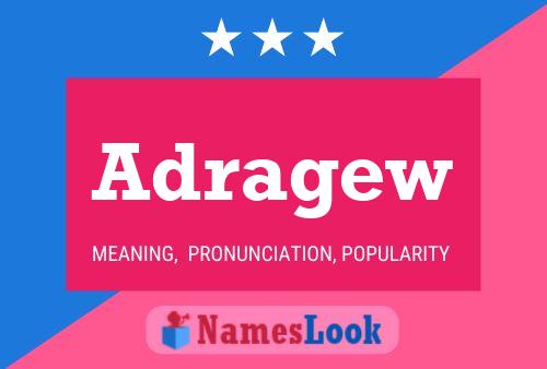 Adragew Name Poster