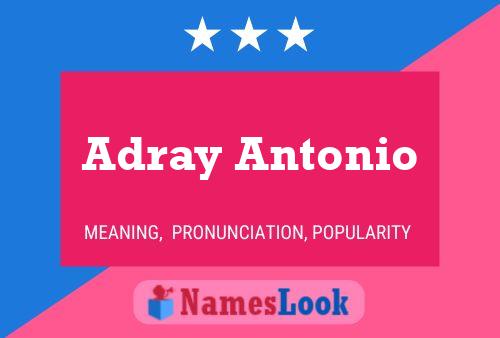 Adray Antonio Name Poster