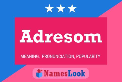 Adresom Name Poster