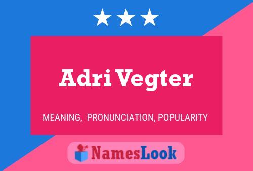 Adri Vegter Name Poster