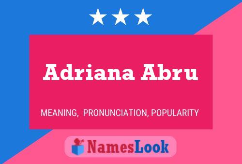 Adriana Abru Name Poster