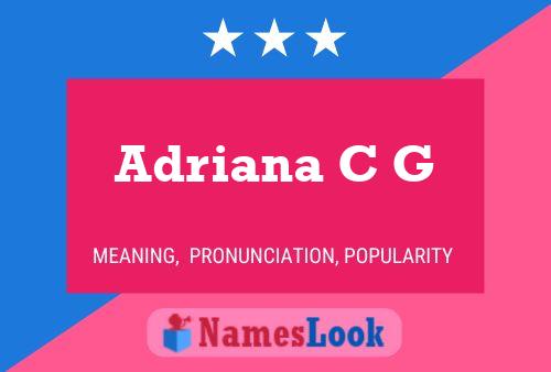 Adriana C G Name Poster