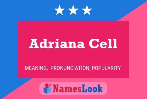 Adriana Cell Name Poster