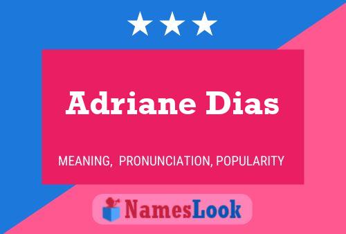 Adriane Dias Name Poster