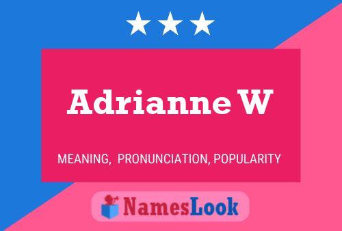 Adrianne W Name Poster