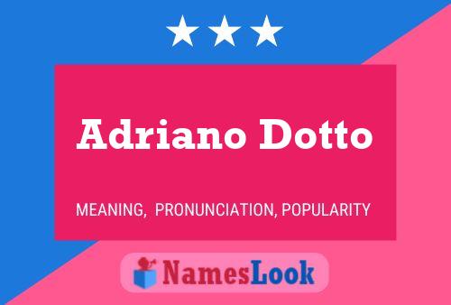 Adriano Dotto Name Poster