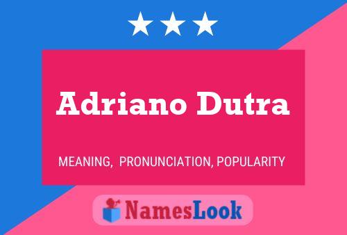 Adriano Dutra Name Poster