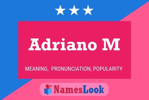 Adriano M Name Poster