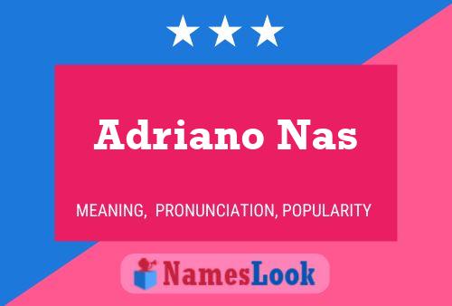 Adriano Nas Name Poster