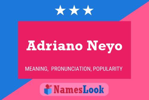 Adriano Neyo Name Poster