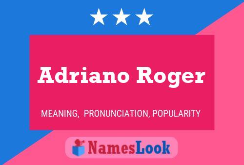 Adriano Roger Name Poster