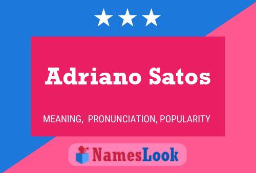 Adriano Satos Name Poster