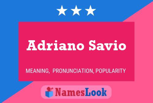 Adriano Savio Name Poster