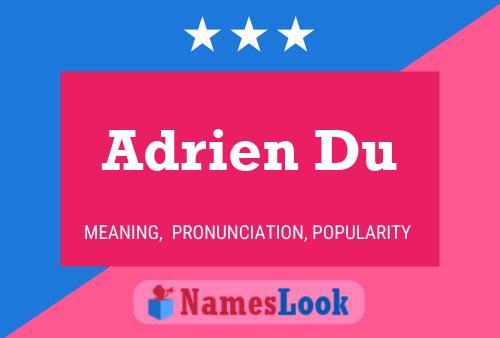 Adrien Du Name Poster