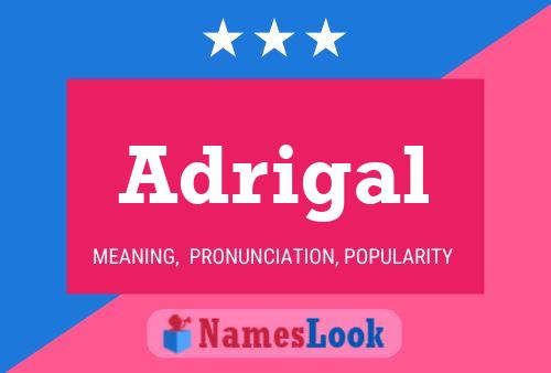 Adrigal Name Poster