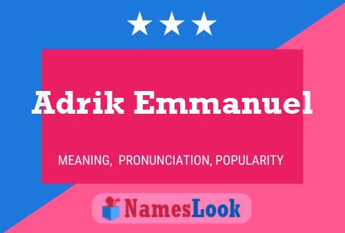 Adrik Emmanuel Name Poster