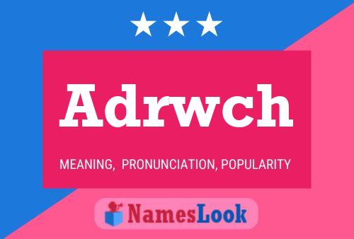 Adrwch Name Poster