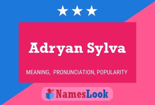 Adryan Sylva Name Poster