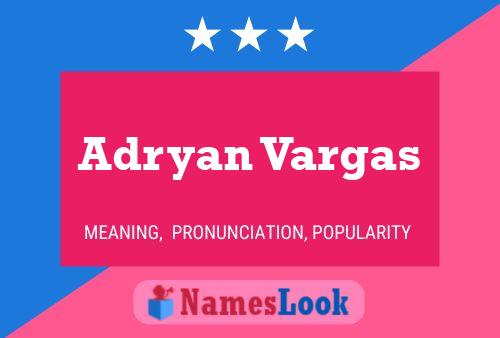 Adryan Vargas Name Poster