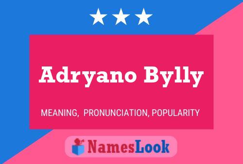 Adryano Bylly Name Poster