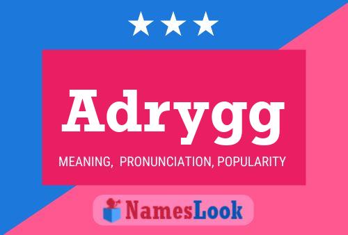 Adrygg Name Poster