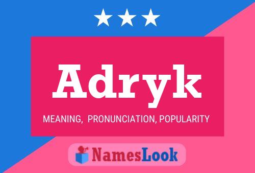 Adryk Name Poster