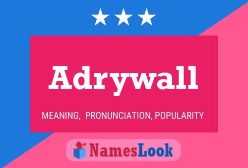 Adrywall Name Poster