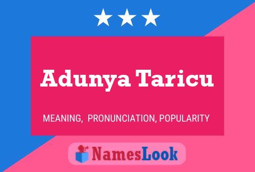 Adunya Taricu Name Poster