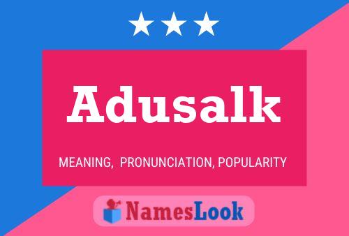 Adusalk Name Poster