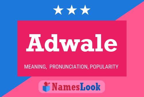 Adwale Name Poster